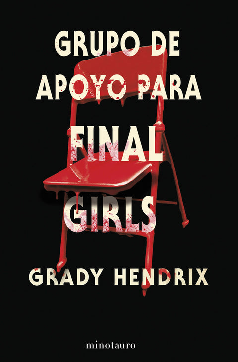 Grupo de apoyo para final girls - Grady Hendrix