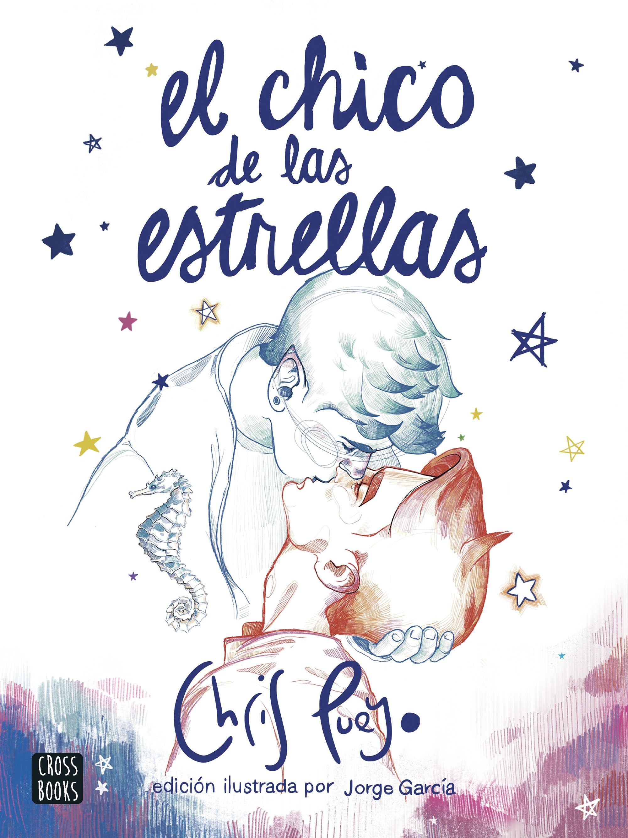 El chico de las estrellas (Edición Ilustrada) - Chris Pueyo