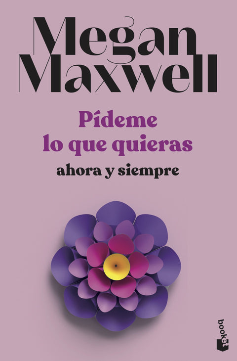 Pideme lo que quieras ahora y siempre (2) - Megan Maxwell