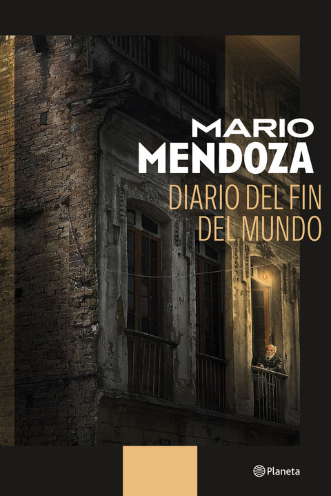 Diario del fin del mundo - Mario Mendoza