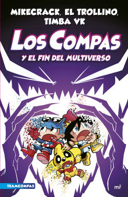 Los Compas 10 y el fin del multiverso - Mikecrack