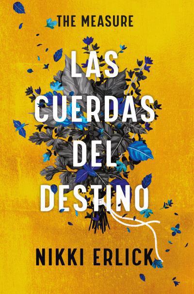 The Measure: Las Cuerdas del Destino - Nikki Erlick