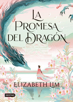 La promesa del dragón - Elizabeth Lim