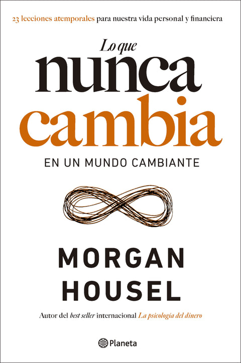 Lo que nunca cambia en un mundo cambiante - Morgan Housel