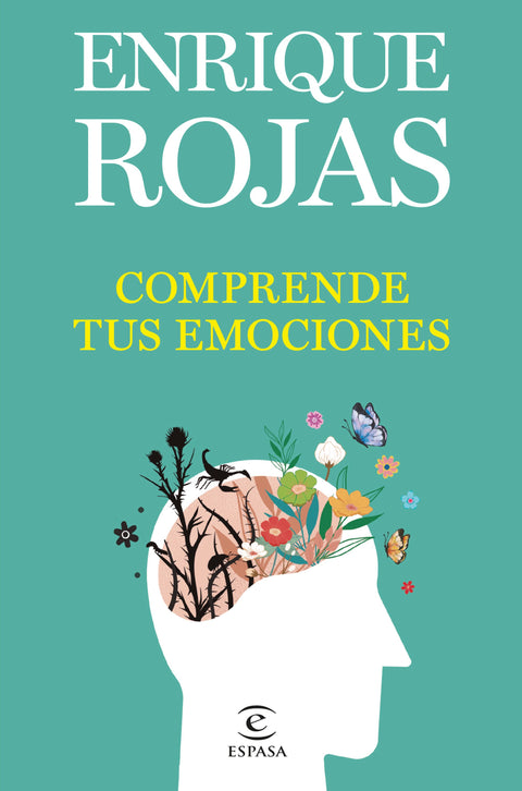 Comprende tus emociones - Enrique Rojas