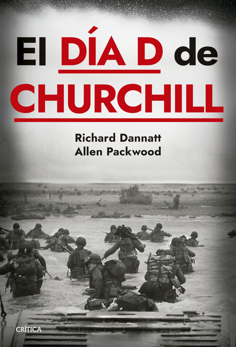 El dia D de Churchill - Allen Packwood | Richard Dannatt