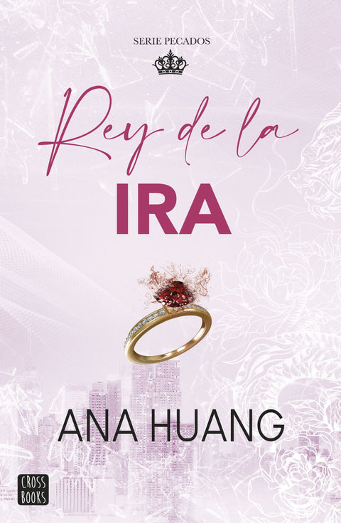 Rey de la ira (Pecados 1) - Ana Huang