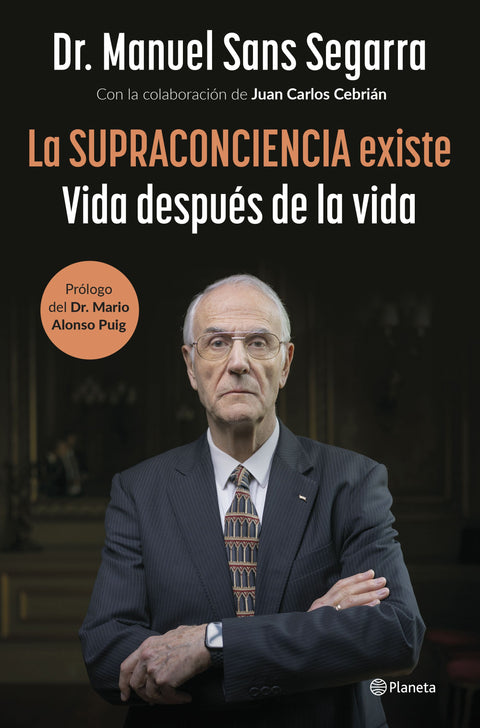 La Supraconciencia existe - Dr. Manuel Sans Segarra