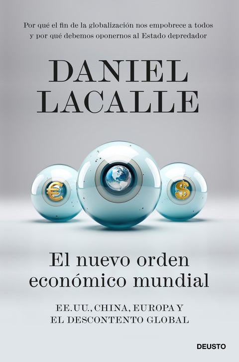 El nuevo orden económico mundial - Daniel Lacalle
