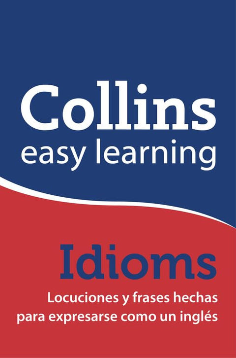 Collins Easy Learning Idioms