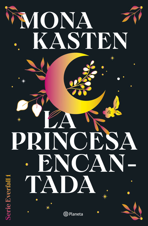 La princesa encantada (Serie Everfall 1) - Mona Kasten