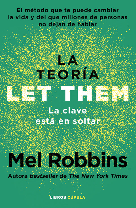 La teoría Let Them. La clave está en soltar - Mel Robbins