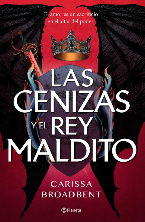 Las cenizas y el rey maldito - Carissa Broadbent