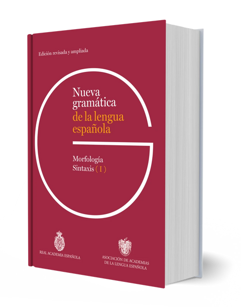 Nueva gramática de la lengua española. Edición revisada y ampliada - RAE