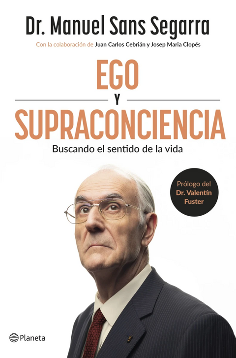 Ego y supraconciencia - Dr. Manuel Sans Segarra, Juan Carlos Cebrián
