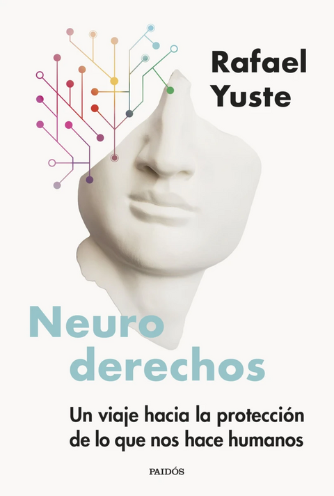 Neuroderechos - Rafael Yuste