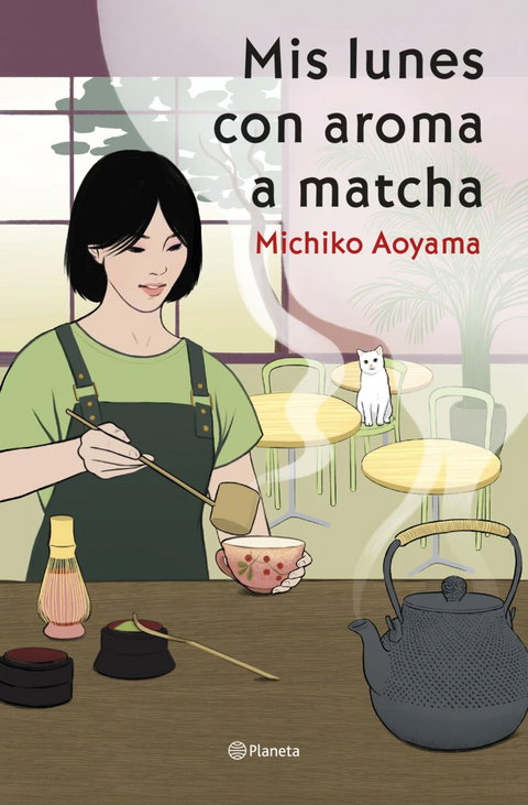 Mis lunes con aroma a matcha - Michiko Aoyama