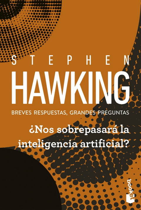 ¿Nos sobrepasará la inteligencia artificial? - Stephen Hawking