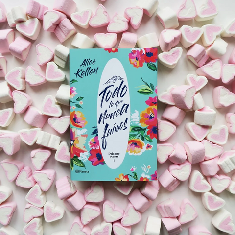 Todo lo que nunca fuimos - Alice Kellen