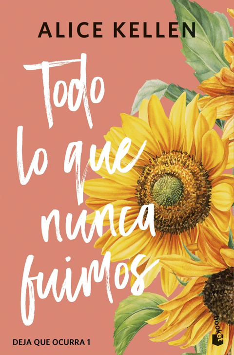 Todo lo que nunca fuimos - Alice Kellen