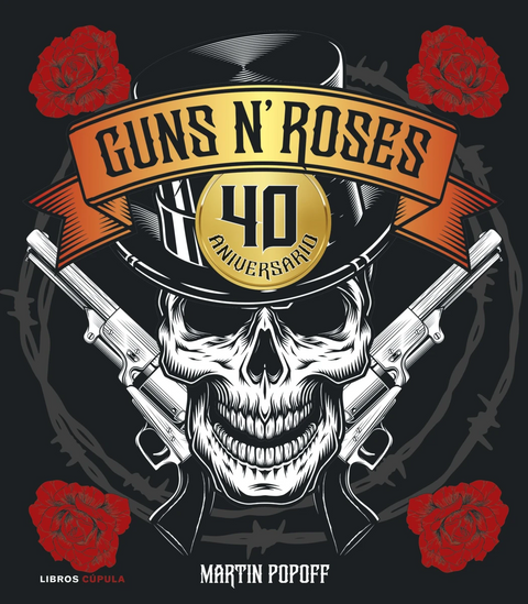 Guns N' Roses. 40 aniversario - Martin Popoff