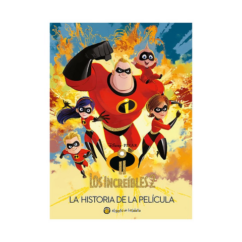 Los Increibles 2: La historia de la pelicula - Disney