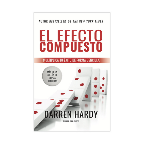 El efecto compuesto - Darren Hardy