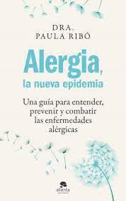 Alergia, la nueva epidemia - Paula Ribó