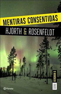 Mentiras consentidas (Serie Bergman 6) - Hjorth y Rosenfeldt