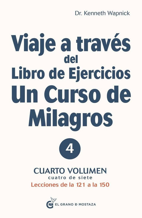 Viaje a traves del libro de ejercicios: Un curso de milagros - Dr. Kenneth Wapnick