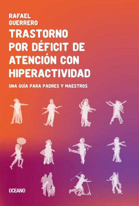 Trastorno por deficil de atencion con hiperactividad - Rafael Guerrero