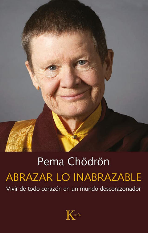 Abrazar lo Inabrazable - Pema Chodron