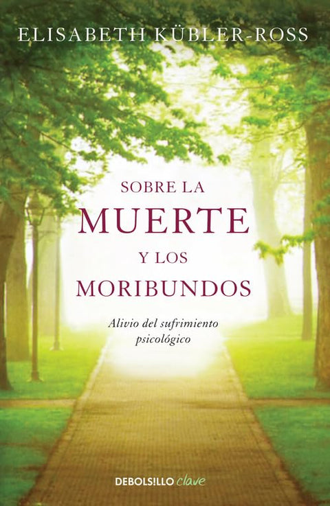 Sobre la muerte y los moribundos - Elisabeth Kübler-Ross