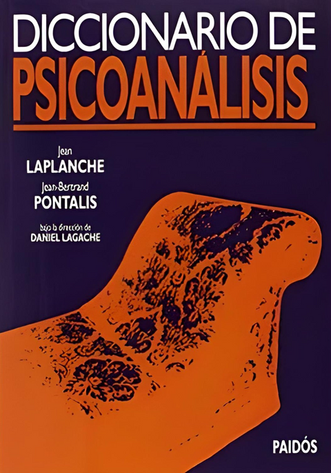 Diccionario de Psicoanalisis - Jean Laplanche, Jean Bertrand Pontalis