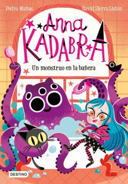 Anna Kadabra 3. Un monstruo en la bañera - Pedro Mañas