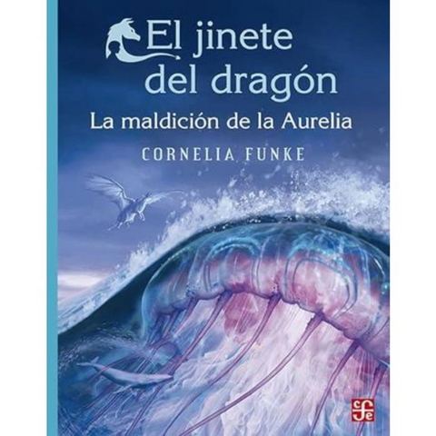 El Jinete del Dragón - La Maldición de la Aurelia - Cornelia Funke