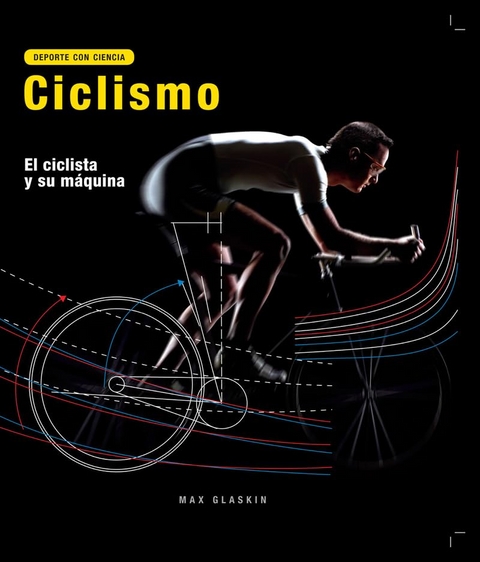 Deporte con ciencia. Ciclismo - Max Glaskin