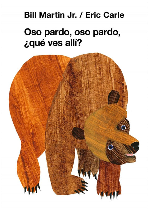 Oso pardo, oso pardo, ¿que ves alli? - Eric Carle; Bill Jr. Martin