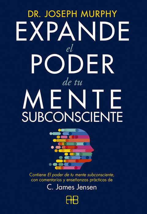 Expande el poder de tu mente subconsciente - Dr. Joseph Murphy