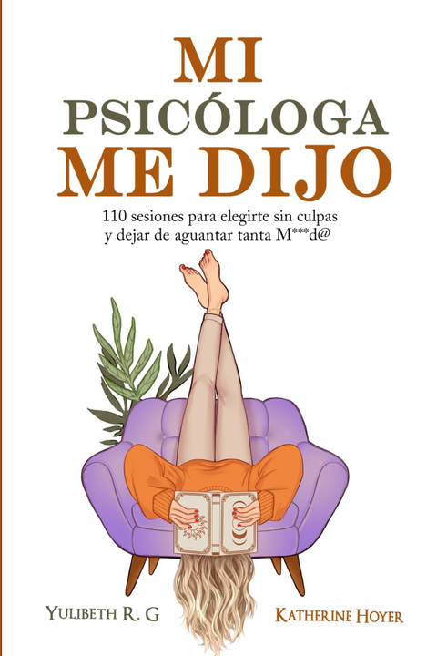 Mi Psicóloga me dijo - Yulibeth R.G. y Katherin Hoyer