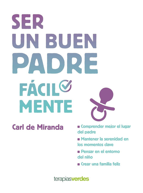 Ser un buen padre facilmente - Carl de Miranda