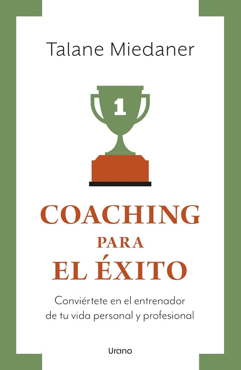 Coaching para el éxito - Talane Miedaner