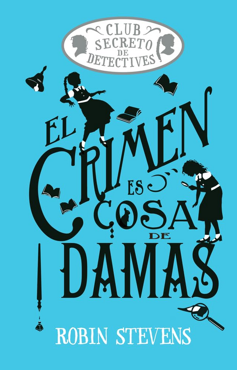 El crimen es cosa de damas - Robin Stevens