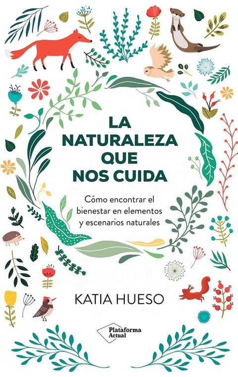 La naturaleza que nos cuida - Katia Hueso