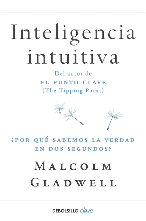 Inteligencia Intuitiva - Malcolm Gladwell