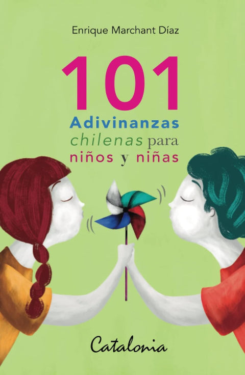 101 Adivinanzas Chilenas para Niños y Niñas  - Enrique Marchant