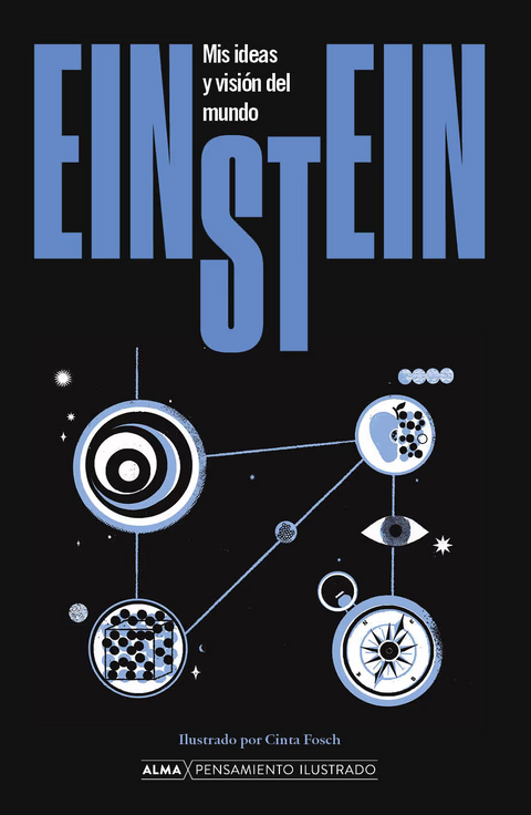 Einstein. Mis ideas y visión del mundo - Albert Einstein