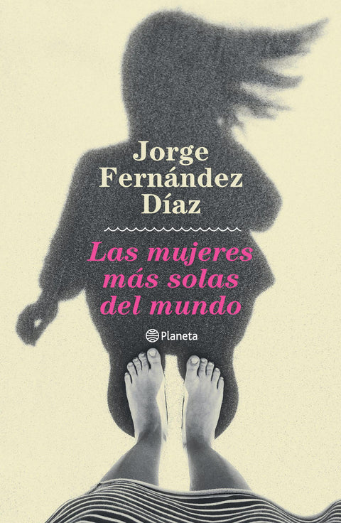 Las mujeres más solas del mundo - Jorge Fernandez Díaz