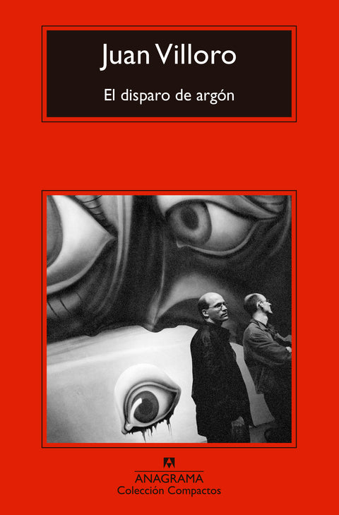 El disparo de argón - Juan Villoro