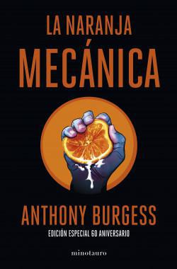 La naranja mecanica 60 aniversario - Anthony Burgess